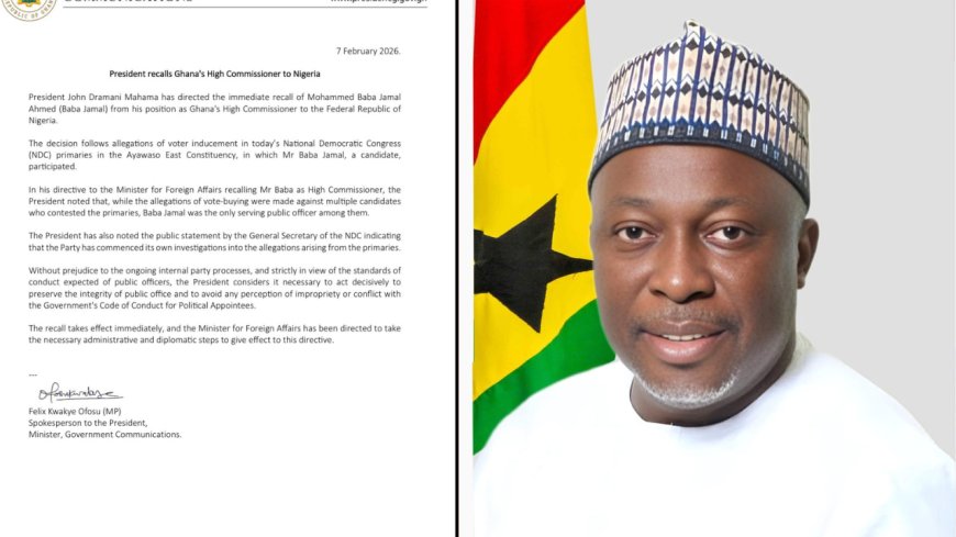 President Mahama Recalls Ghana’s High Commissioner to Nigeria Over Allegations Linked to NDC Primaries