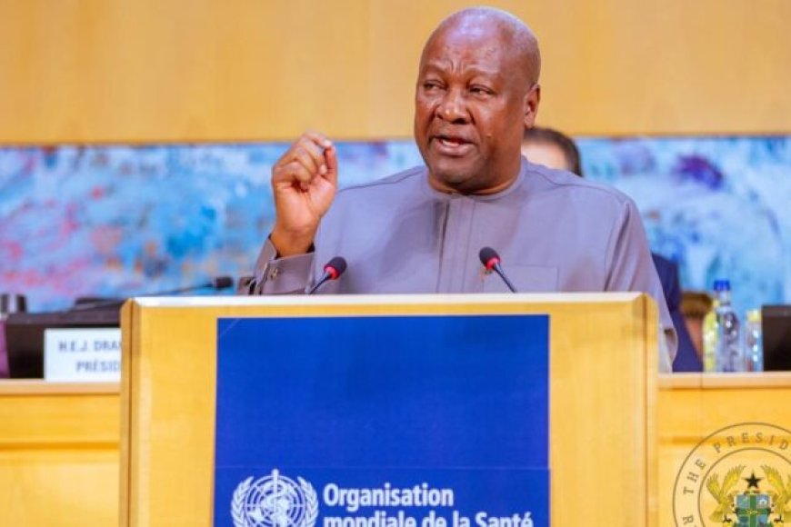 US aid suspension costs Ghana $78m, Mahama tells World Health Assembly